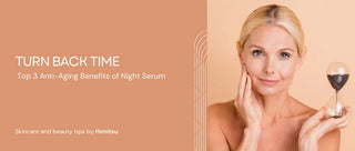 Night Serum's Top 3 Anti-Aging Benefits